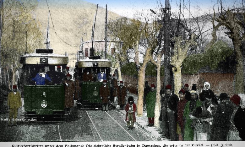 دمشق 1907- تدشين أول خط تراموي كهربائي في الأمبراطورية العثمانية