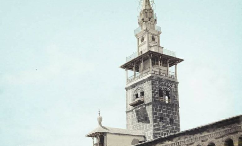 التاريخ السوري المعاصر - مأذنة العروس في المسجد الأموي 1862